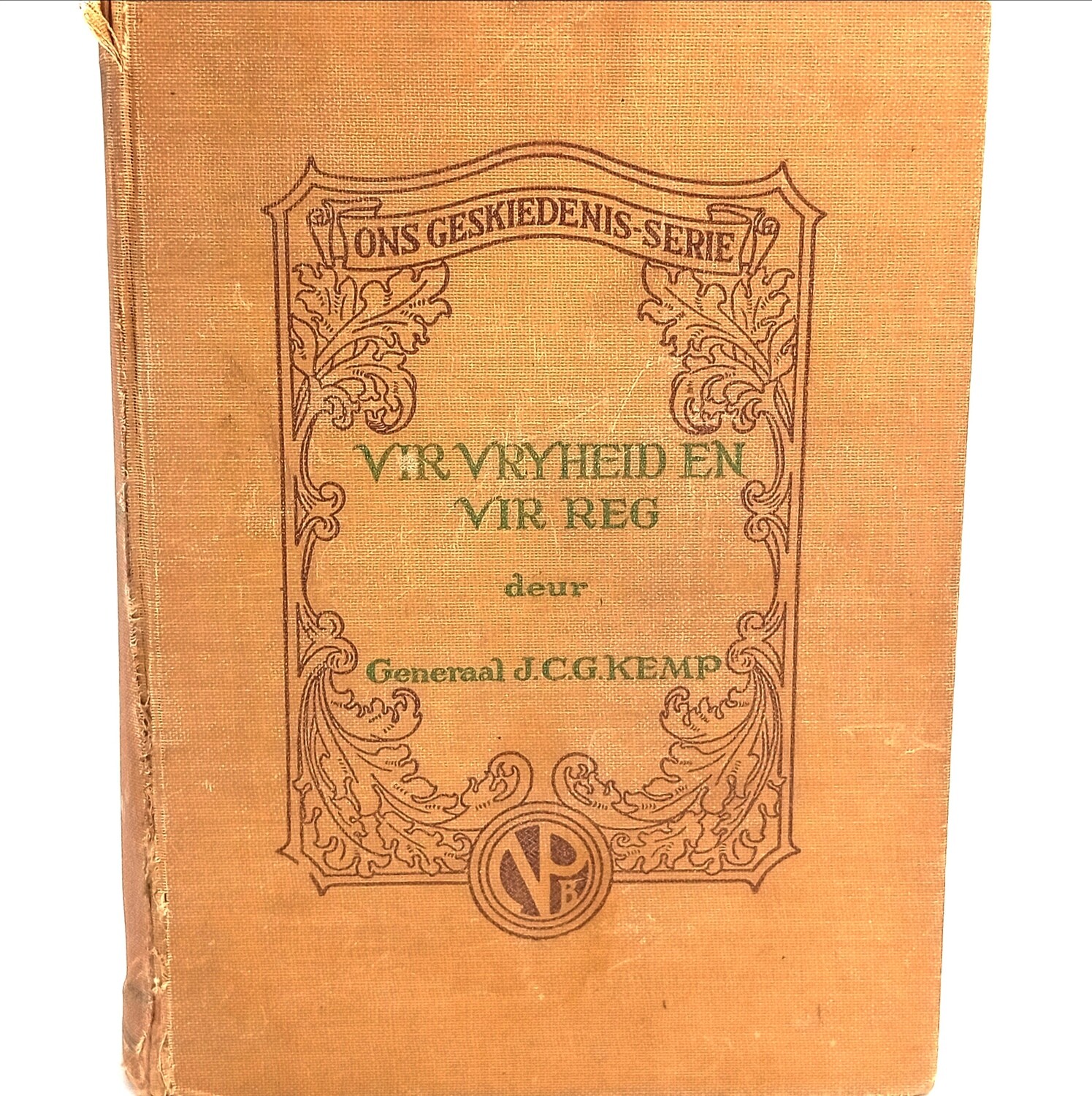 Vir Vryheid en vir Reg deur Generaal JCG Kemp