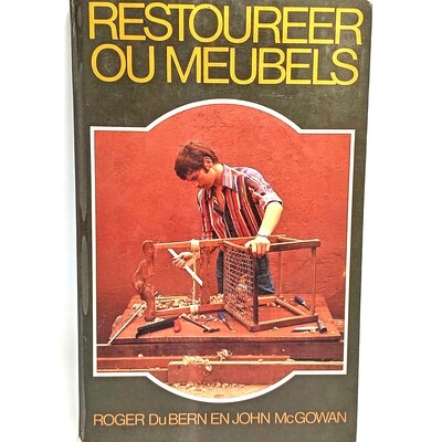 Restoureer ou Meubels deur Roger Dubern en John McGowan