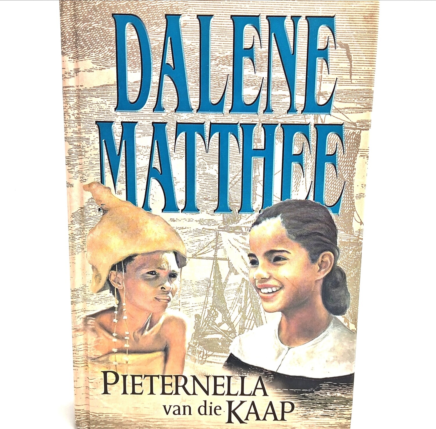Pieternella van die Kaap deur Dalene Matthee