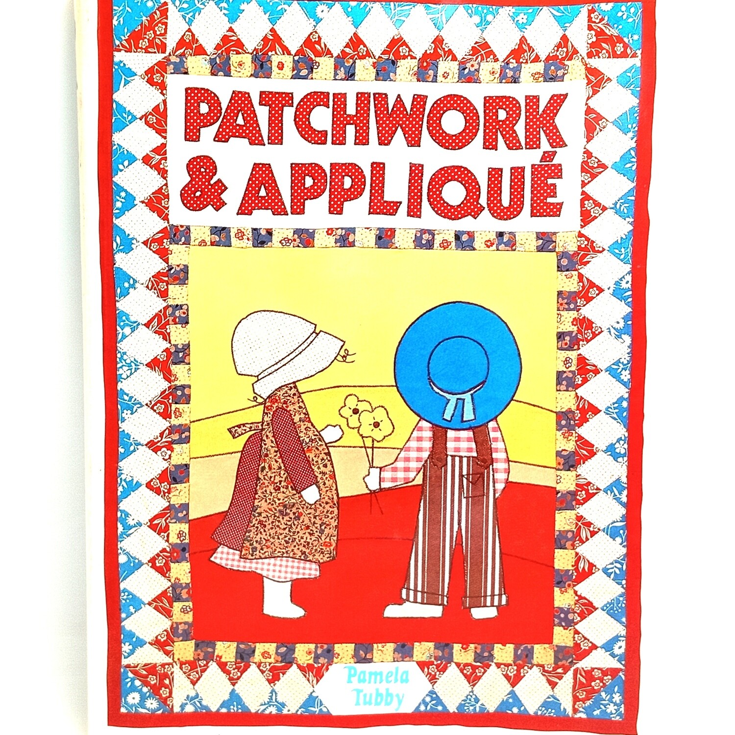 Patchwork and Applique by Pamela Tubby