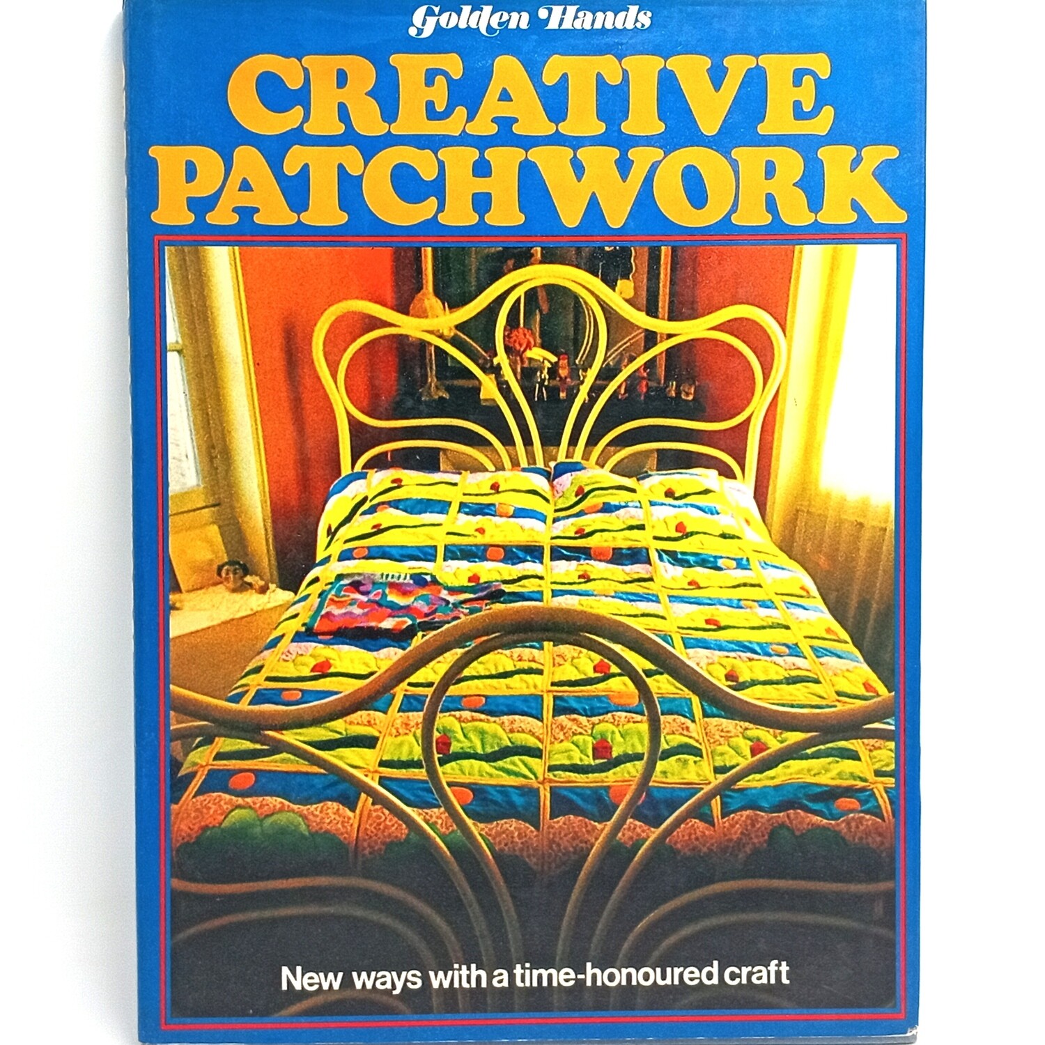 Creative Patchwork - a Golden Hands book