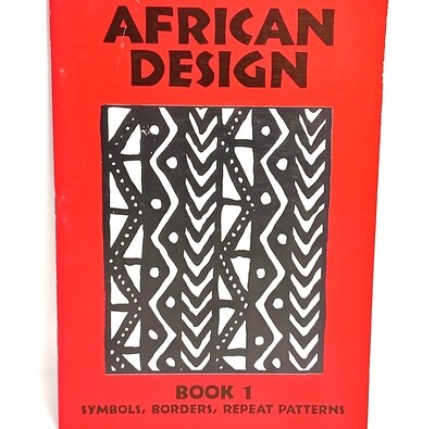 African Design - Book 1 - symbols, borders, Repeat Patterns