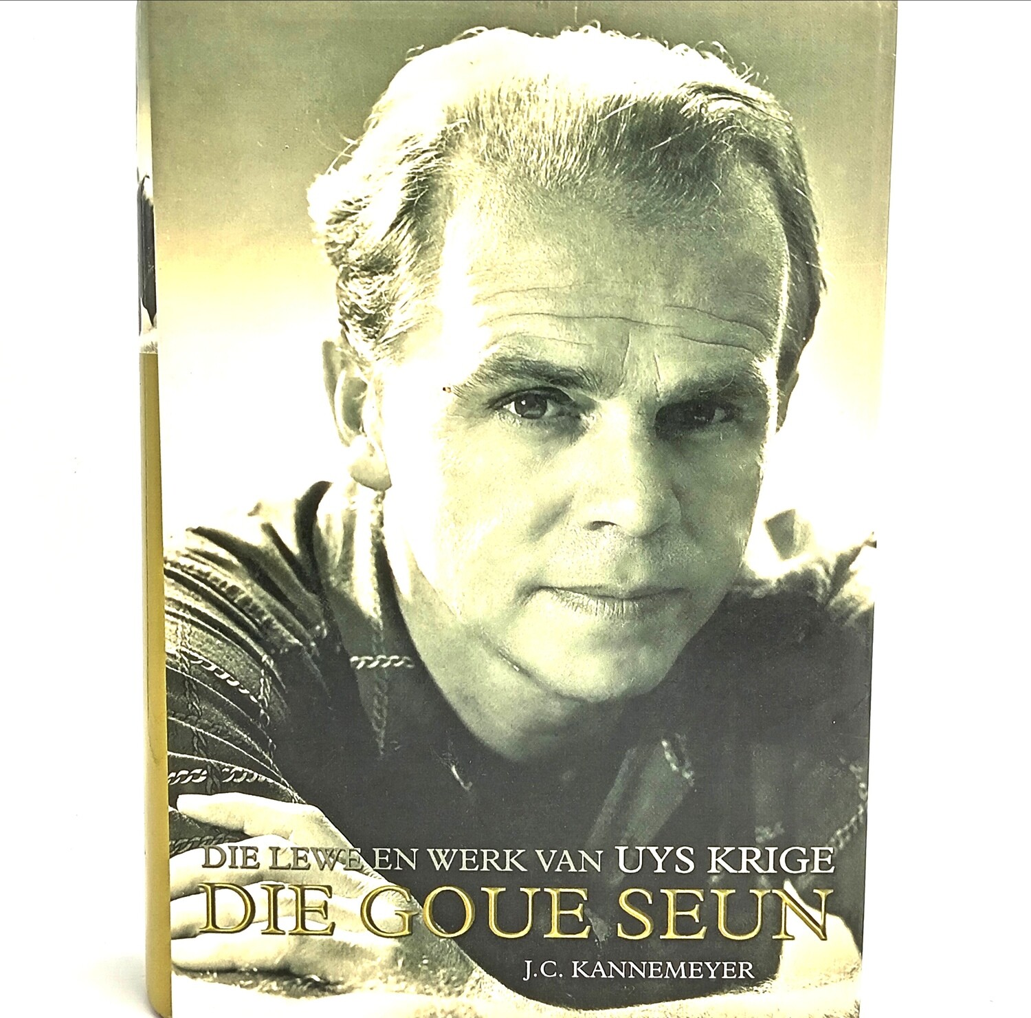 Die lewe en werk van Uys Krige - Die Goue Seun - Geteken duer die skrywer J.C. Kannemeyer eerste weergawe