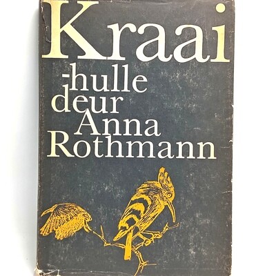 1965 First edition Kraai hulle - Anna Rothmann