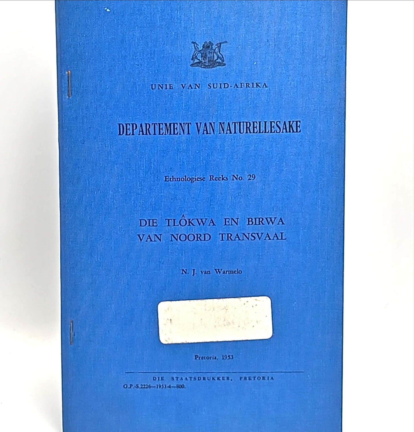 Union of South Africa Native Affairs The Tribes of Rustenburgh and Pilansberg Districts 1952