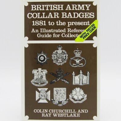 British Army Collar badges - 1881 to the present by Churchill and Westlake