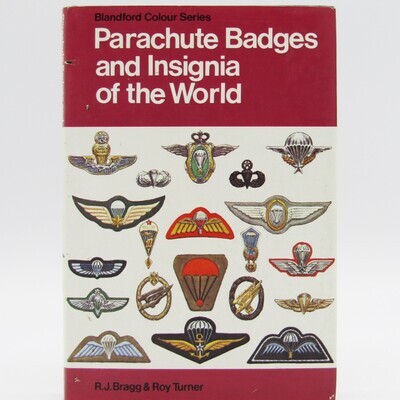 Parachute Badges and Insignia of the World by RJ Bragg and Roy Turner