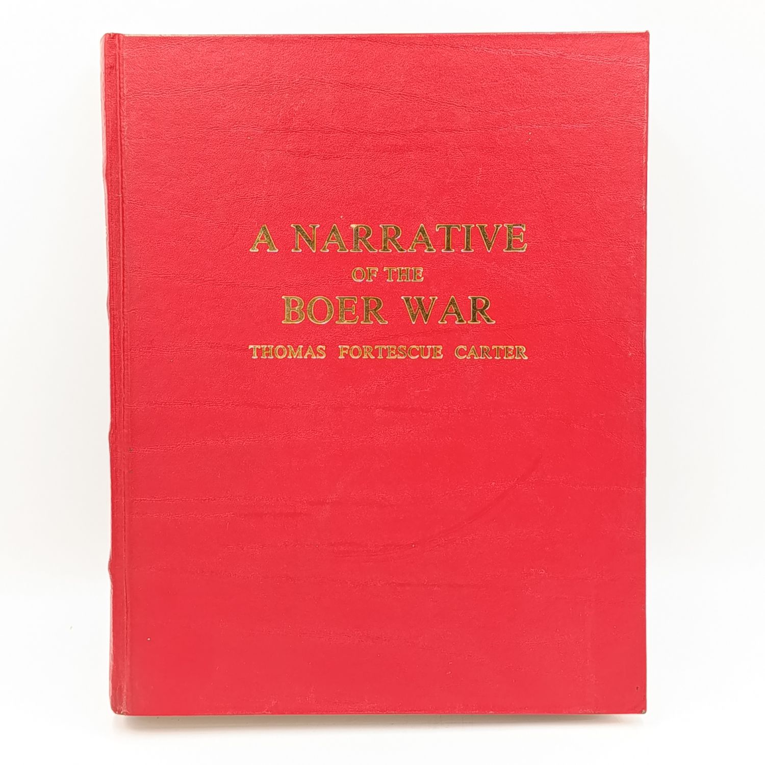 A Narrative of the boer war - Its Causes and Results by Thomas Fortescue Carter - Scripta series 1985