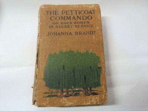 The Petticoat commando - original first edition by Johanna Brandt given to Dr. FET Krause
