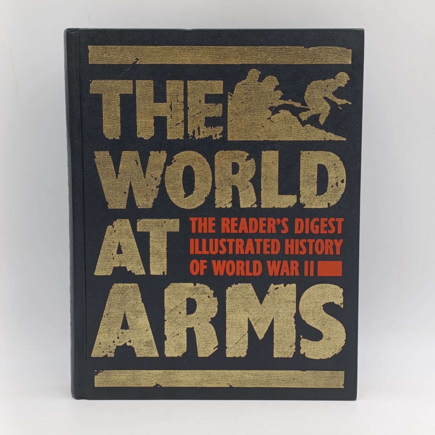 The World at Arms - The Reader's Digest Illustrated History of World War 2