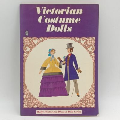 Victorian Costume dolls book - Wolfe historical dress-a-doll series