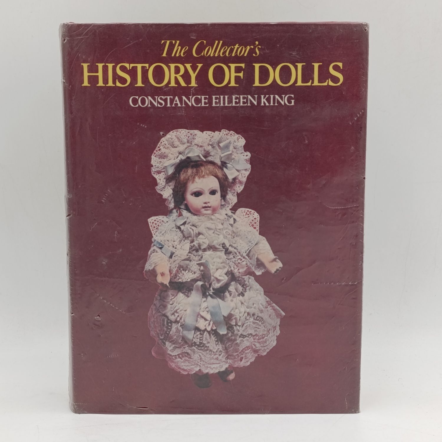 The Collector&#39;s History of dolls by Constance Eileen King