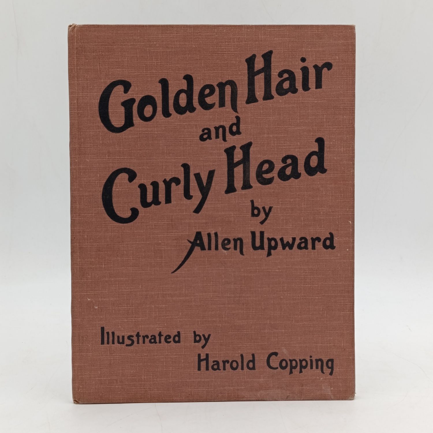 Golden hair and Curly Head by Allen Upward - 1900 issue - illustrated by Harold Copping