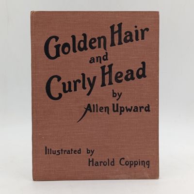 Golden hair and Curly Head by Allen Upward - 1900 issue - illustrated by Harold Copping