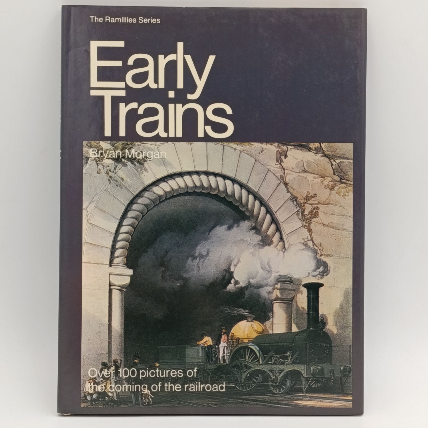 The Ramillies Series, Early Trains by Bryan Morgan