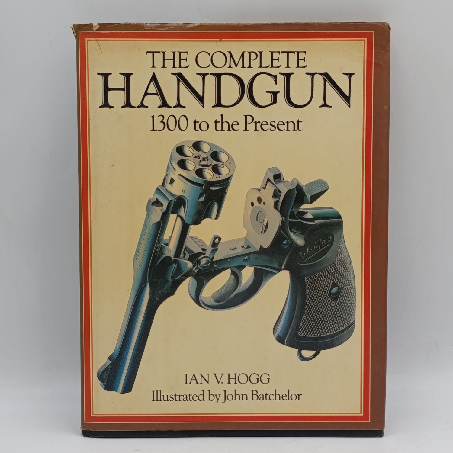 The Complete Handgun - 1300 to present - Ian Hogg 1979 edition