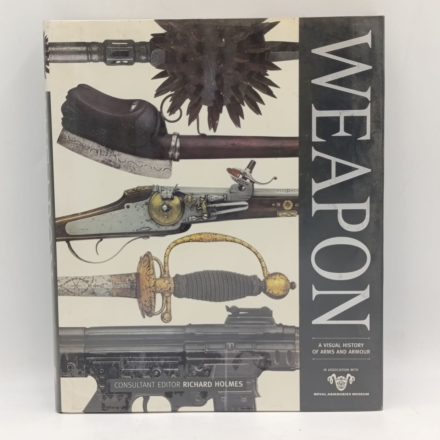 Weapon - A visual history of Arms &amp; Armour - 2006