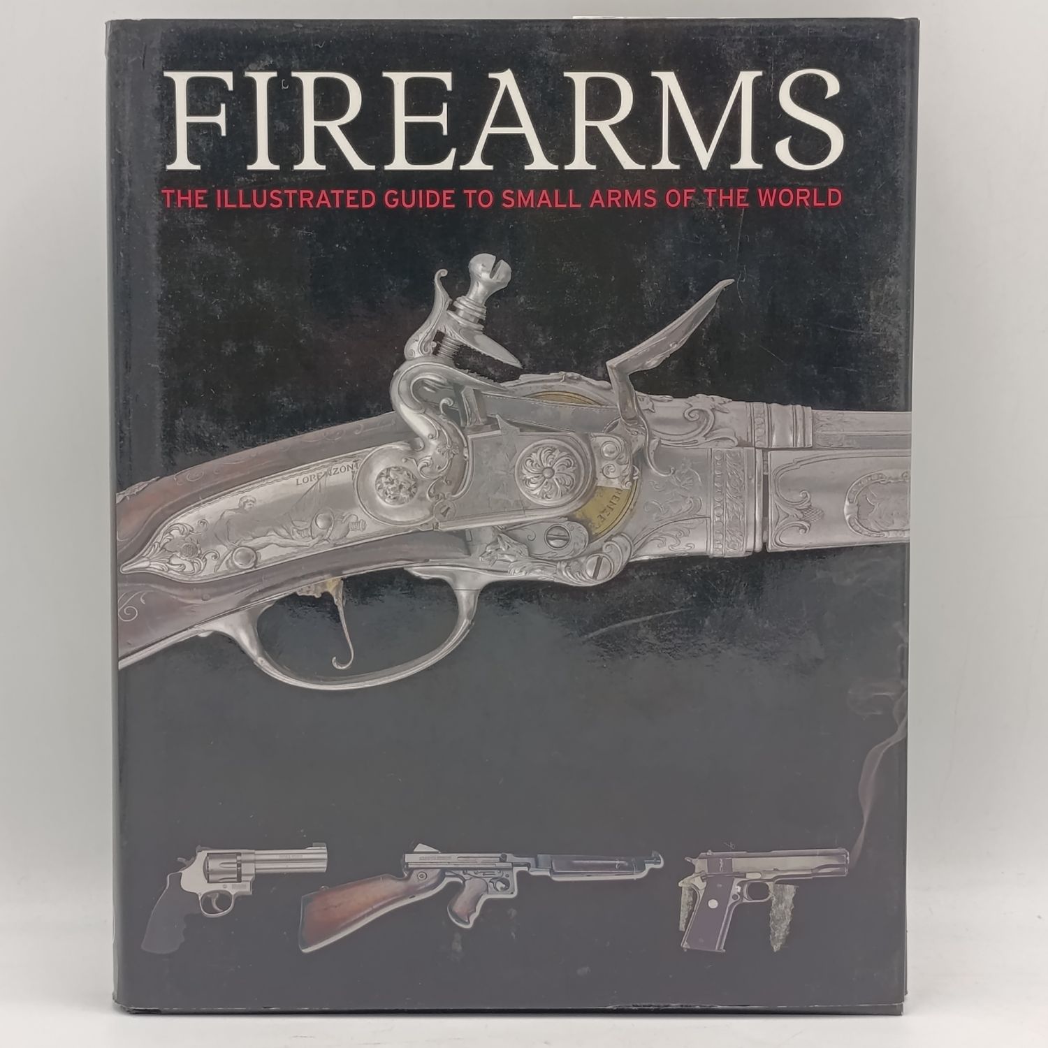 Firearms illustrated guide to small arms of the world - Chris McNab 2008 issue