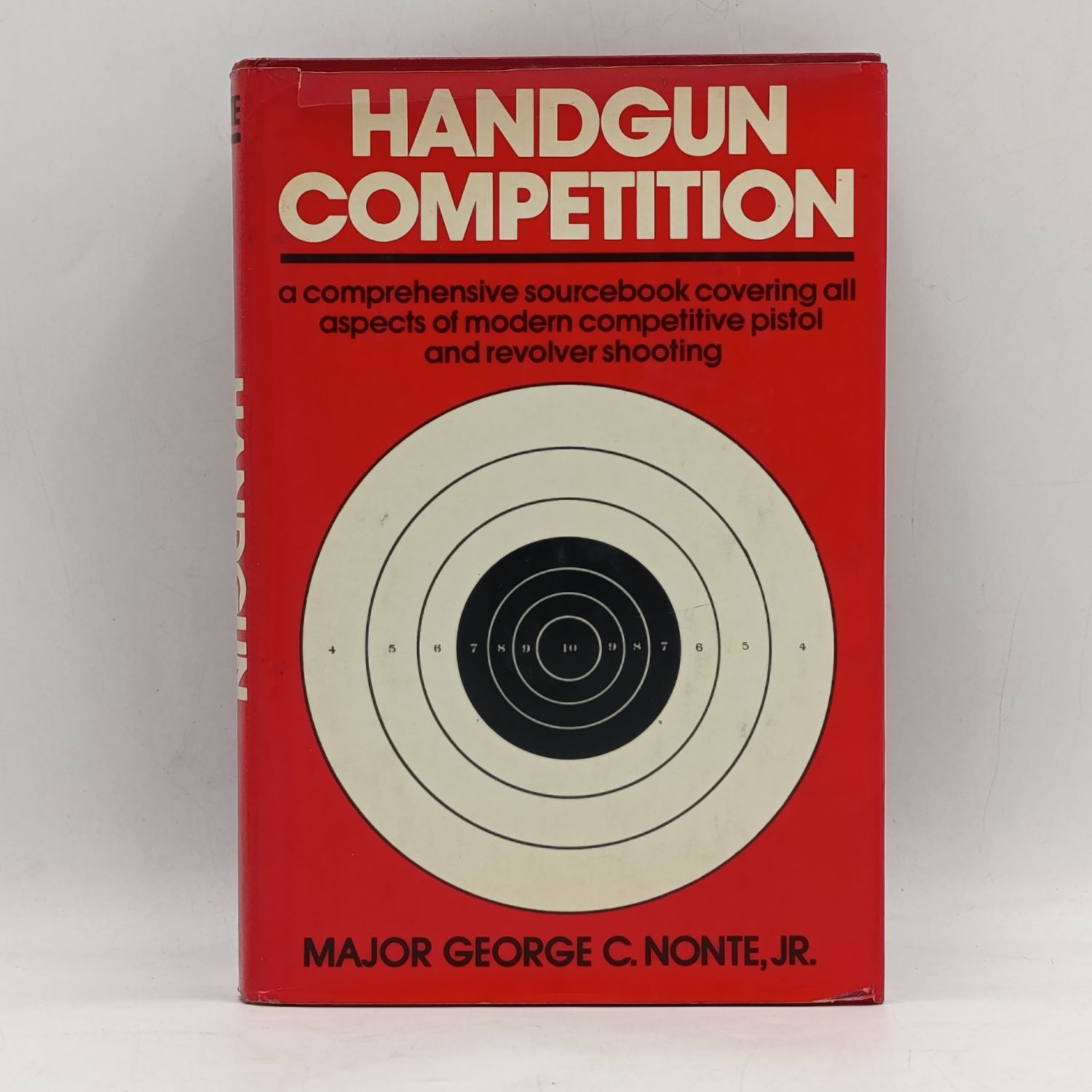 Handgun Competition sourcebook by Major George Nonte JR 1978 First Edition