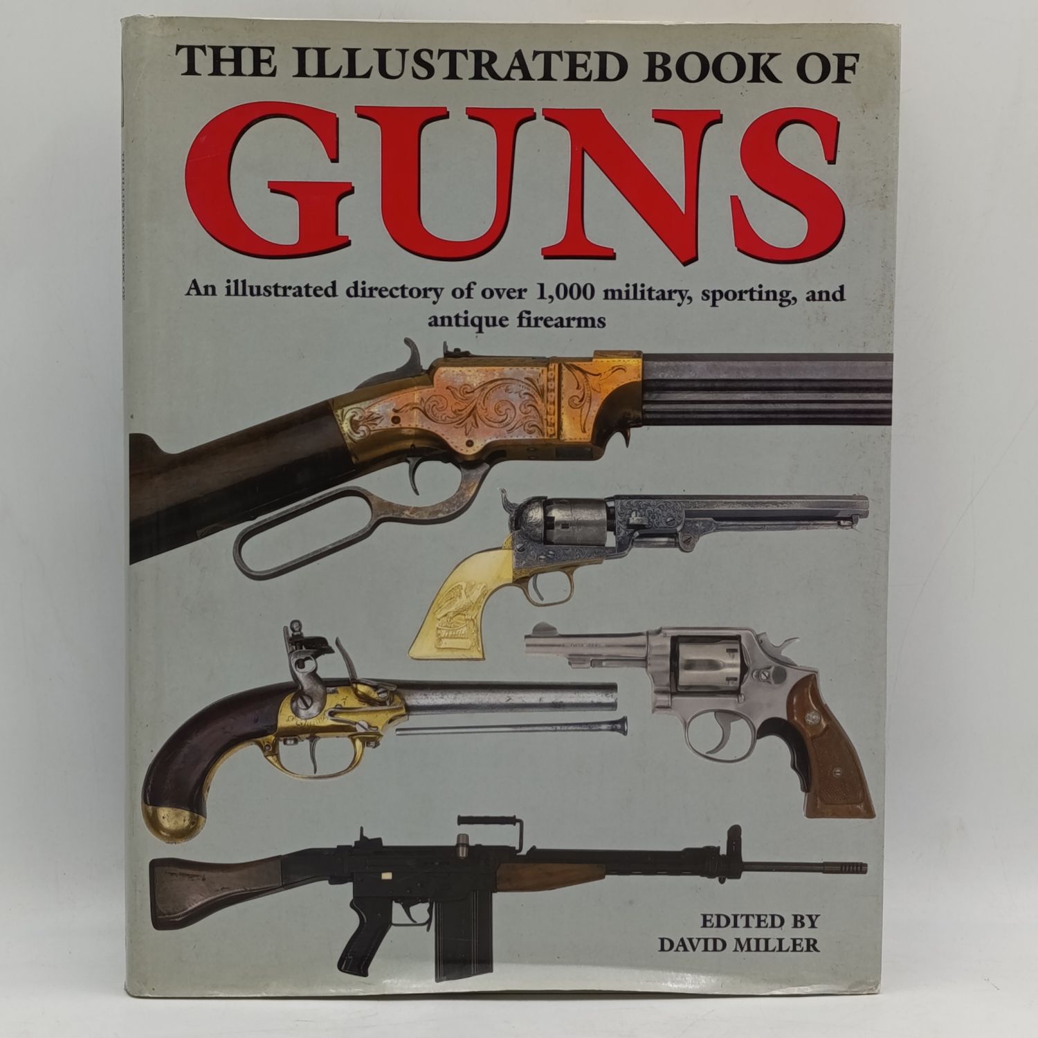 The Illustrated of Guns by David Miller 2002 edition