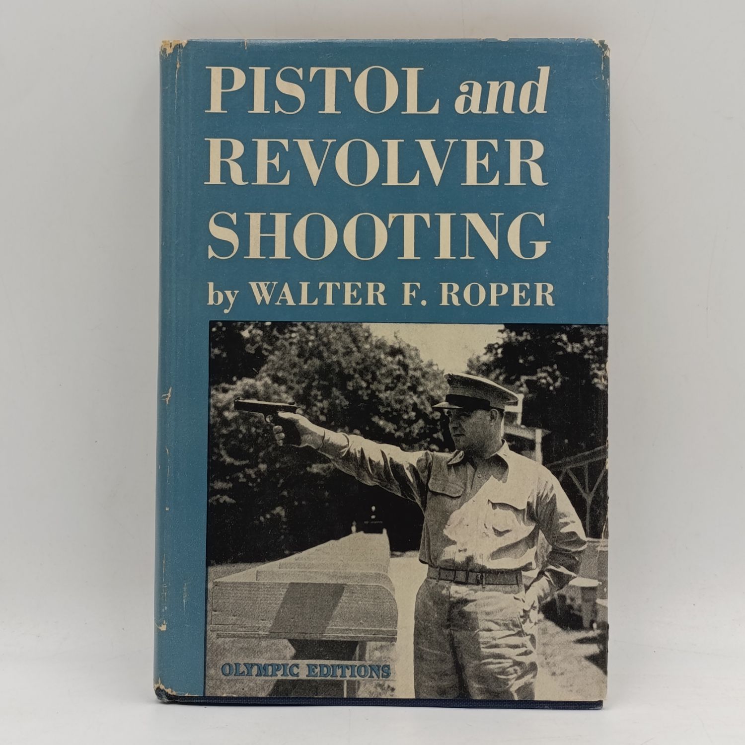 Pistol &amp; Revolver shooting - Walter F Roper 1961 Olympic edition