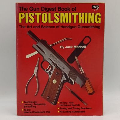 Gun Digest book of Pistolsmithing by Jack Mitchell