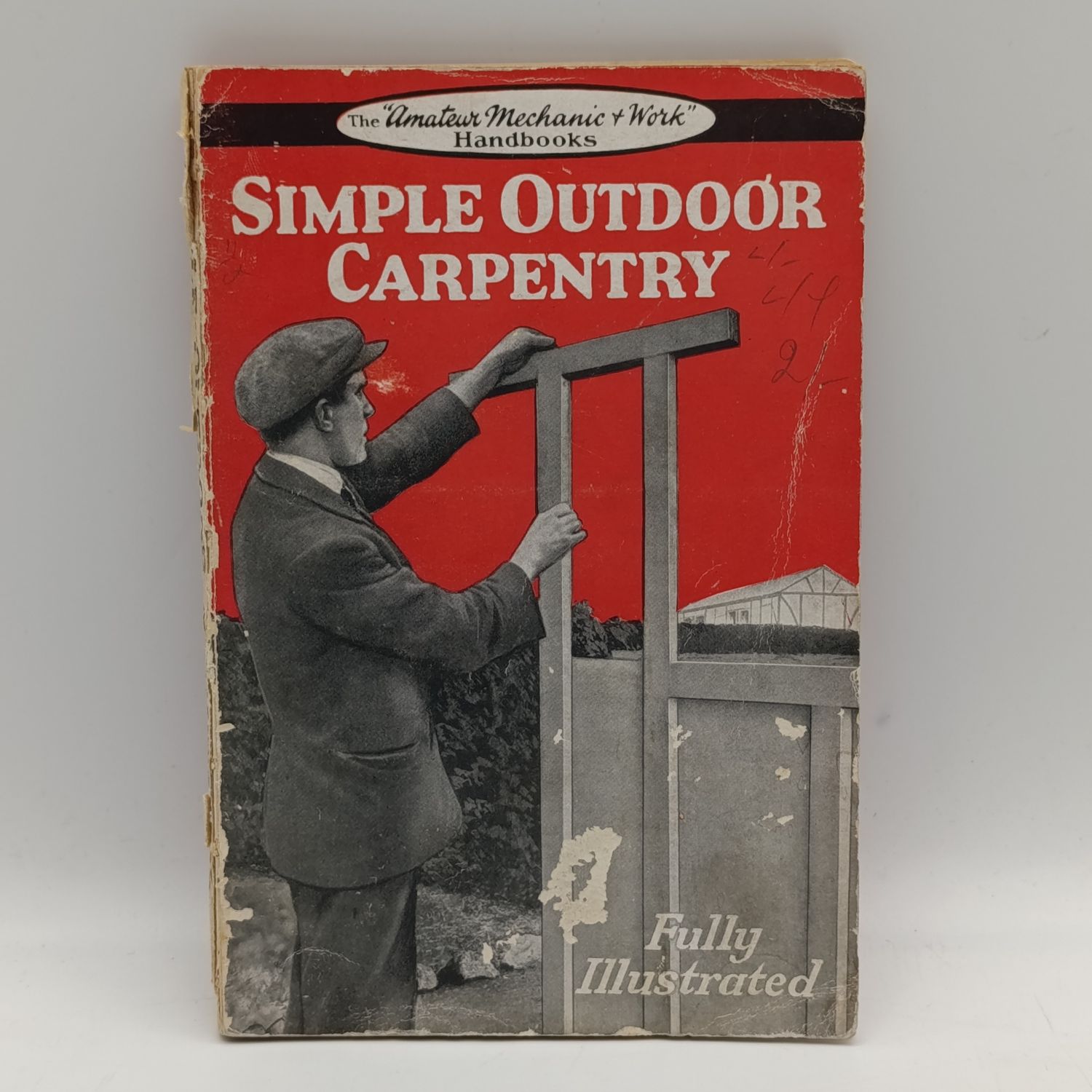 Amateur Mechanics handbook - Simple outdoor carpentry 1931 first edition