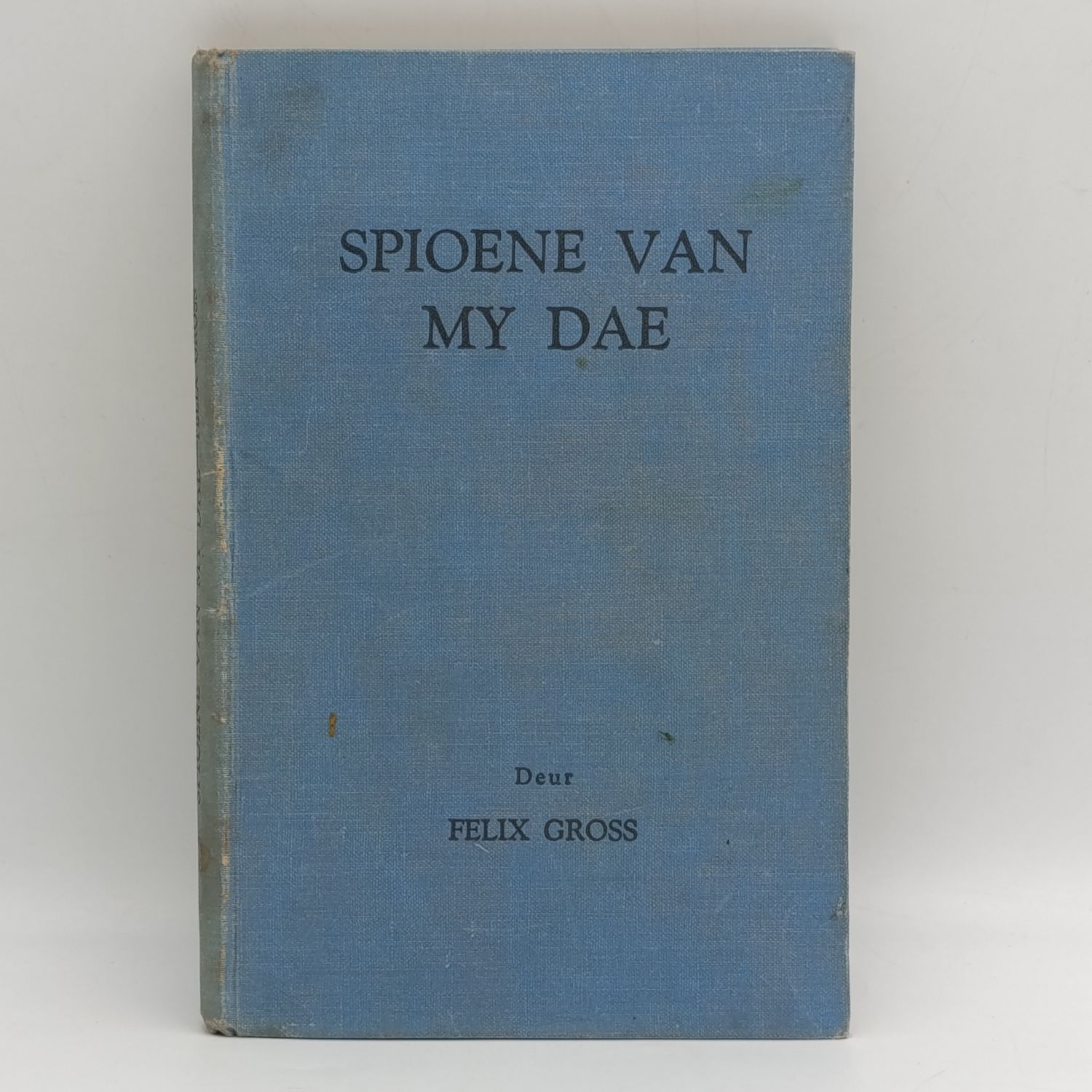 Spioene Van My Dae Deur Felix Gross