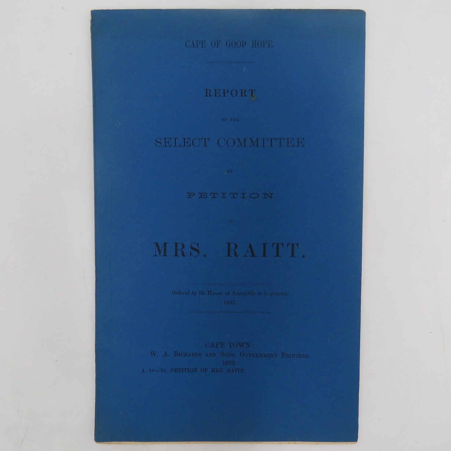 1882 Cape of Good Hope report on the petition of Mrs Raitt whose Husband Capt. Raitt fell from a kranz during a dark night whilst in camp. She claims pension as he was on active duty when he died
