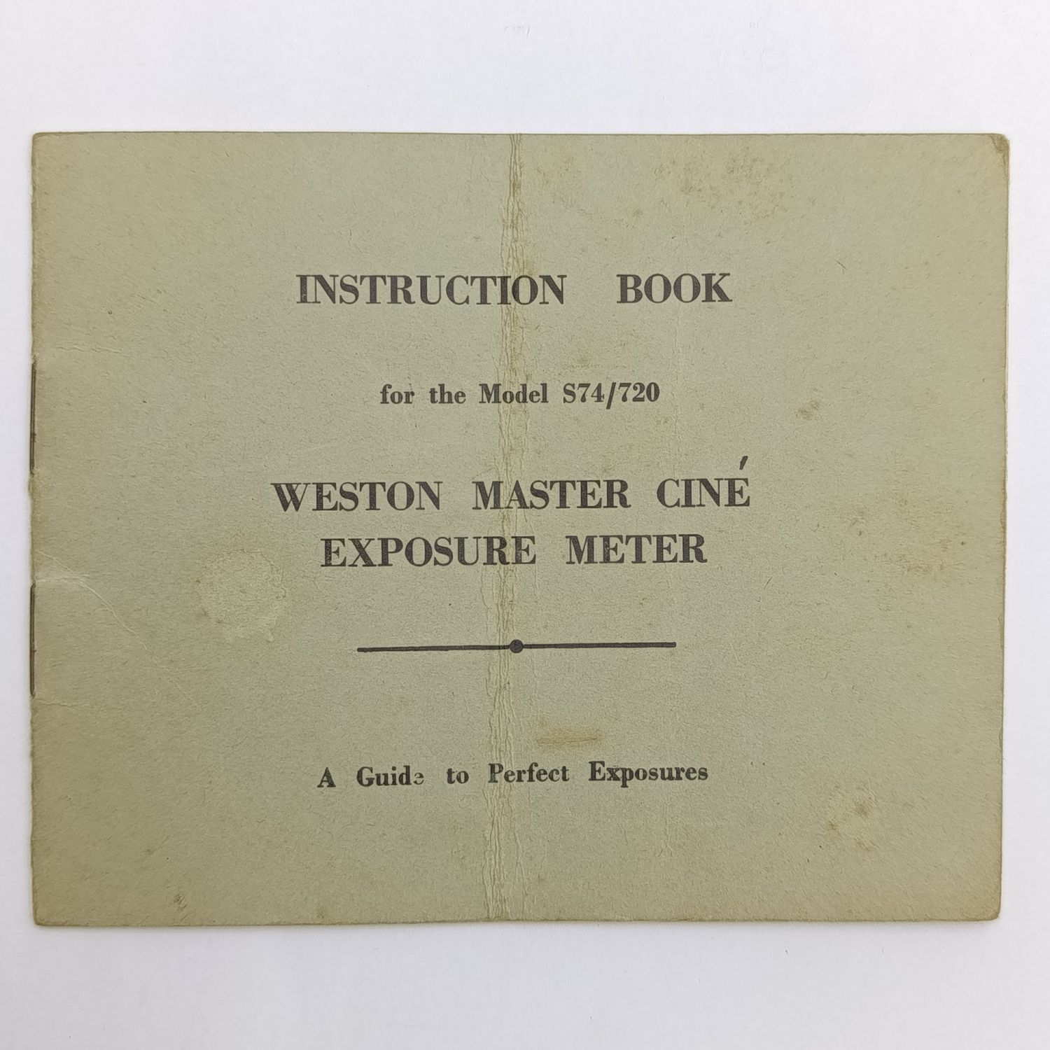 Instruction Book for the Model 574/720 Weston Master cine exposure meter, a guide to perfect Exposures