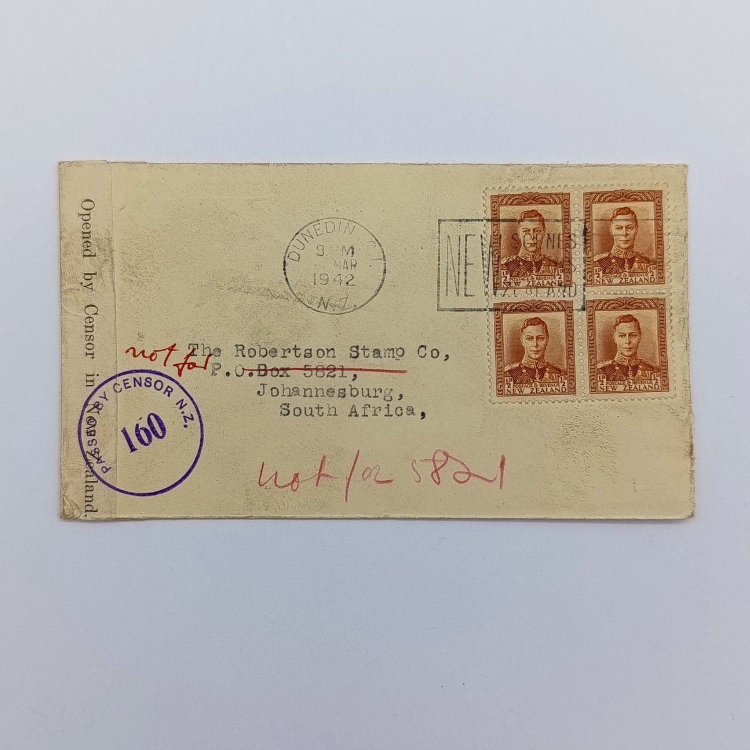 Censored wartime cover sent from Dunedin, New Zealand to Johannesburg, South Africa - opened by Censor no 160 with block of 4 New Zealand 1/2d stamps cancelled March 1942 - Inscribed &quot;not for 5821&quot;