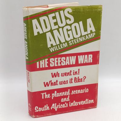 Adeus Angola - The Seesaw War by Willem Steenkamp