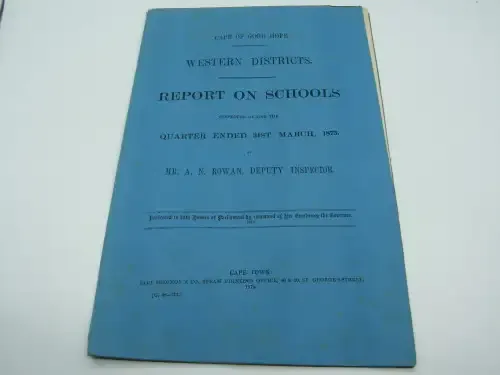 1875 Cape of Good Hope Western District Report on schools inspected 1873 by AN Rowan