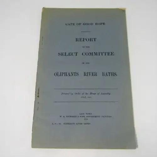 Cape of Good Hope Original Report of the Select Committee on the Oliphants River Baths - July 1895
