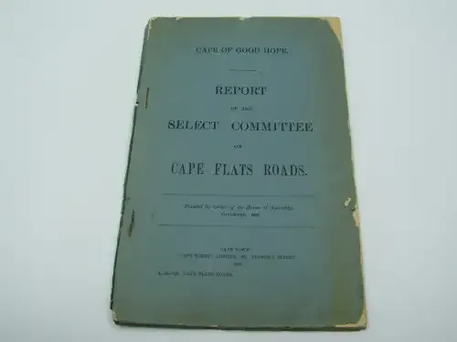1898 Cape of Good Hope report ordered by the House of Assembly on Cape Flats Roads