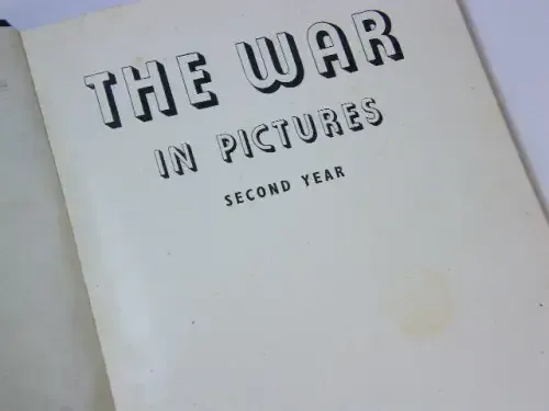 Lot of 3 `The War in Pictures` books - first,second &amp; third year - published by Odhams Press Limited