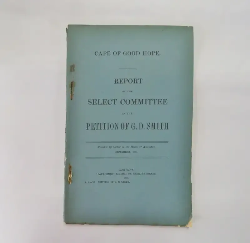 Cape of Good Hope report of the select committee on the petition of GD smith - 1900