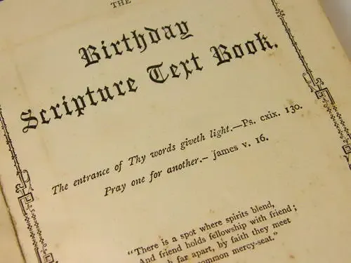The Birthday Scripture text book - given to Ethel by J.J, September 1881 - as per photo