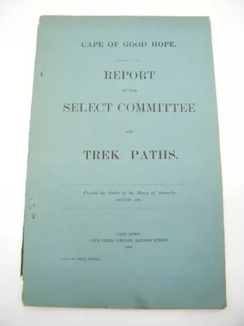 1906 Cape of Good Hope report ordered by the House of Assembly on Trek Paths - as per photo