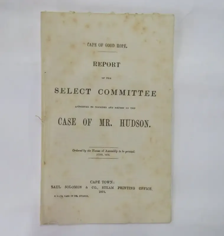 Cape of Good Hope report of the select committee on the case of MR Hudson - 1873