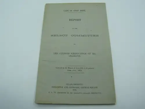 1864 Cape of Good Hope Report of the select committee on the alleged resignation of Mr Chabaud