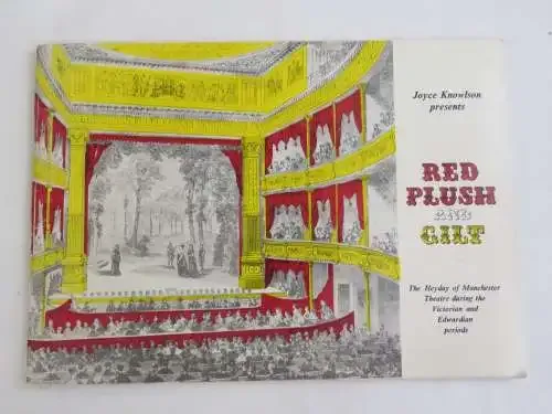 Red Plush and Gilt - The Hayday of Manchester by Joyce Knowlson - Signed by the author