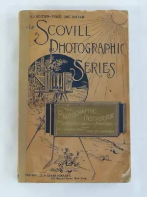 The Scovill photographic series:The photographic Instructor for the professional and amateur