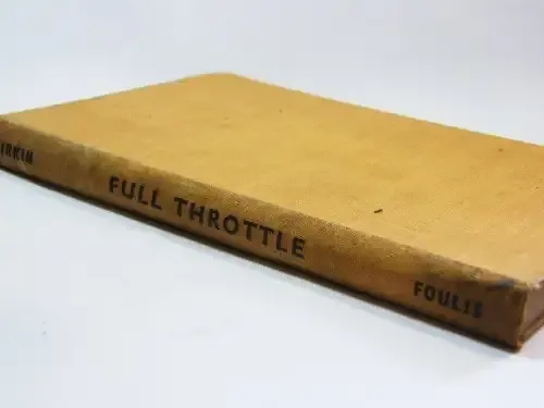 Full throttle by Sir Henry `Tim` Birkin published by GT Foulis and Co. - 1945