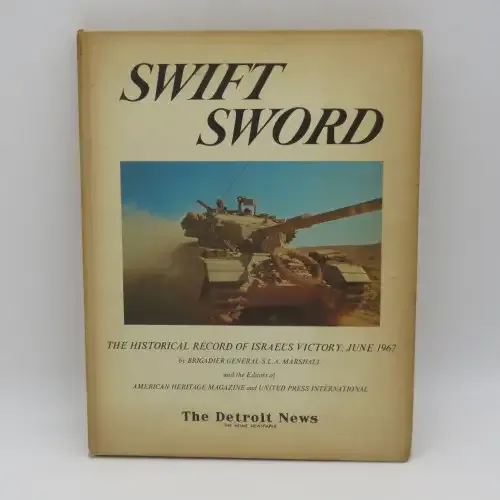 Swift Sword : The Historical record of Israel`s victory
