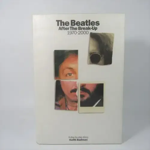 The Beatles - After the break-up 1970 to 2000 - A day by day diary by Keith Badman