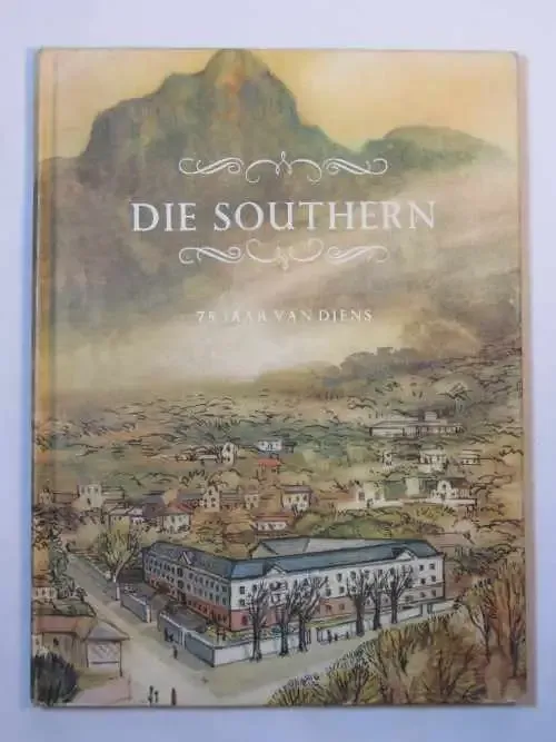 Die Southern - 75 jaar van diens deur TV Bulpin (Southern lewensassosiasie)