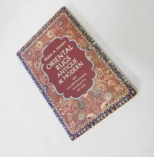 Oriental rugs antiques and modern by Walter A. Hawley