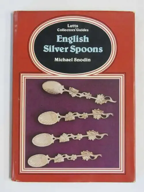 Letts Collector`s guides English Silver spoons by Micheal Snodin