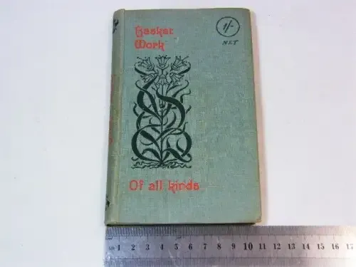 `Work` handbooks - Basket work of all kinds